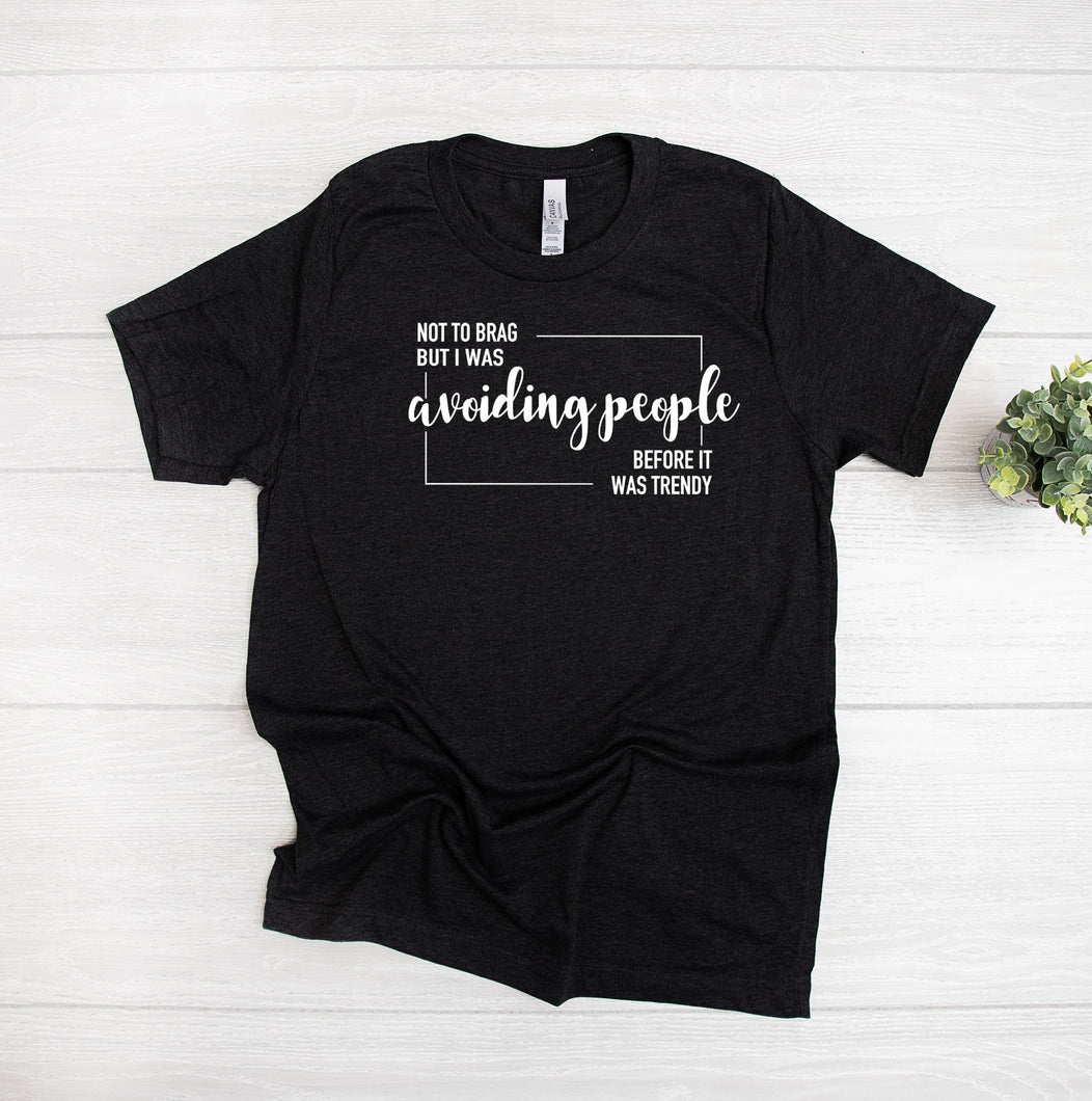 Avoiding People T-Shirt - HOPEfully Handmade