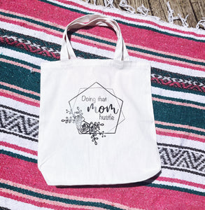 Mom Hustle Tote Bag