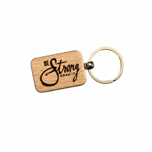 Be Strong Wooden Keychain