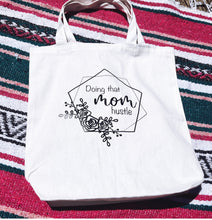 Load image into Gallery viewer, Mom Hustle Tote Bag